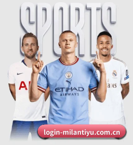 米兰体育官网打造多元化体育与游戏资讯空间 - MILAN SPORTS